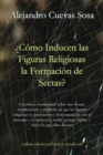 Image for ¿Como inducen las figuras religiosas la formacion de sectas?