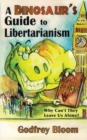 Image for A Dinosaur&#39;s Guide to Libertarianism