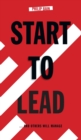 Image for Start to Lead... And Others Will Manage