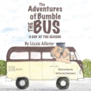 Image for The Adventures of Bumble the Bus - A Day at the Seaside