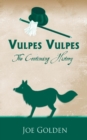 Image for Vulpes Vulpes: The Continuing History