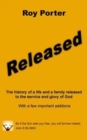 Image for Released: the History of a Life and a Family Released to the Service and Glory of God
