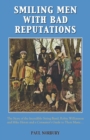 Image for Smiling Men with Bad Reputations : The Story of the Incredible String Band, Robin Williamson and Mike Heron and a Consumer&#39;s Guide to Their Music