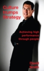 Image for Culture trumps strategy: achieving high performance through people
