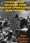 Image for Civil-Military Relations From Vietnam To Operation Iraqi Freedom