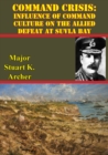 Image for Command Crisis: Influence Of Command Culture On The Allied Defeat At Suvla Bay