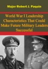 Image for World War I Leadership Characteristics That Could Make Future Military Leaders Successful