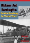 Image for Biplanes And Bombsights: British Bombing In World War I
