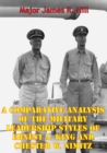 Image for Comparative Analysis Of The Military Leadership Styles Of Ernest J. King And Chester W. Nimitz