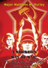 Image for Worker&#39;s Way Of War: The Red Army&#39;s Doctrinal Debate, 1918-1924