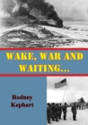 Image for Wake, War And Waiting...