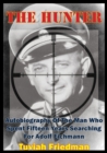 Image for Hunter: Autobiography Of The Man Who Spent Fifteen Years Searching For Adolf Eichmann