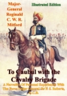 Image for To Caubul with the Cavalry Brigade -