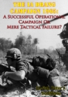 Image for Ia Drang Campaign 1965: A Successful Operational Campaign Or Mere Tactical Failure?
