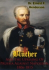 Image for Blucher And The Uprising Of Prussia Against Napoleon, 1806-1815