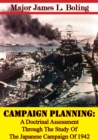 Image for Campaign Planning: A Doctrinal Assessment Through The Study Of The Japanese Campaign Of 1942