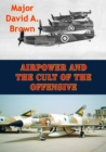 Image for Airpower And The Cult Of The Offensive