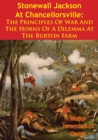Image for Stonewall Jackson At Chancellorsville: The Principles Of War And The Horns Of A Dilemma At The Burton Farm