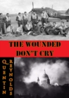 Image for Wounded Don&#39;t Cry