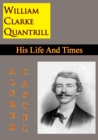 Image for William Clarke Quantrill: His Life And Times