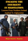 Image for Engaging The Insurgent In Negotiation: Lessons From Northern Ireland Applied To Afghanistan