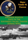 Image for Engineer Aviation Units In The Southwest Pacific Theater During WWII
