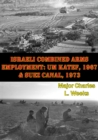 Image for Israeli Combined Arms Employment: Um Katef, 1967 &amp; Suez Canal, 1973