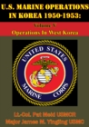 Image for U.S. Marine Operations In Korea 1950-1953: Volume V - Operations In West Korea [Illustrated Edition]