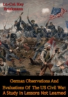 Image for German Observations And Evaluations Of The US Civil War: A Study In Lessons Not Learned