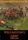 Image for Wellington&#39;s Army 1809-1814 [Illustrated Edition]