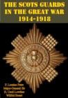 Image for Scots Guards in the Great War 1914-1918 [Illustrated Edition]