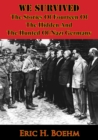 Image for WE SURVIVED - The Stories Of Fourteen Of The Hidden And The Hunted Of Nazi Germany [Illustrated Edition]