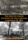 Image for Role Of Union Logistics In The Carolina Campaign Of 1865