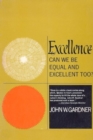 Image for Excellence: Can We Be Equal And Excellent Too?