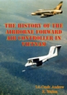 Image for History Of The Airborne Forward Air Controller In Vietnam