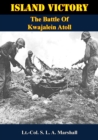 Image for Island Victory: The Battle Of Kwajalein Atoll