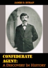 Image for Confederate Agent: A Discovery In History