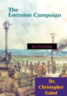 Image for Lorraine Campaign: An Overview, September-December 1944 [Illustrated Edition]