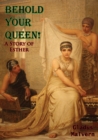 Image for Behold Your Queen!