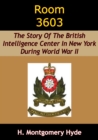 Image for Room 3603: The Story Of The British Intelligence Center In New York During World War II