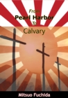 Image for From Pearl Harbor To Calvary