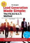 Image for Lead Generation Made Simple : The P.E.R.F.E.C.T. Method Manual