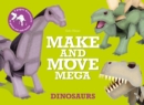 Image for Make and Move Mega: Dinosaurs