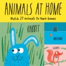 Image for Animals at Home : Match 27 Animals to Their Homes