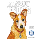Image for All About the Dog : A Battersea Dogs &amp; Cats Home Colouring Book