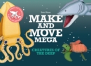 Image for Make and Move Mega: Creatures of the Deep