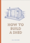 Image for How to Build a Shed