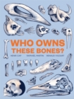 Image for Who Owns These Bones?