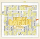Image for Find my rocket  : a marvellous maze adventure