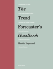 Image for The Trend Forecaster&#39;s Handbook